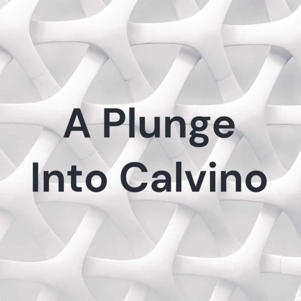 A Plunge Into Calvino