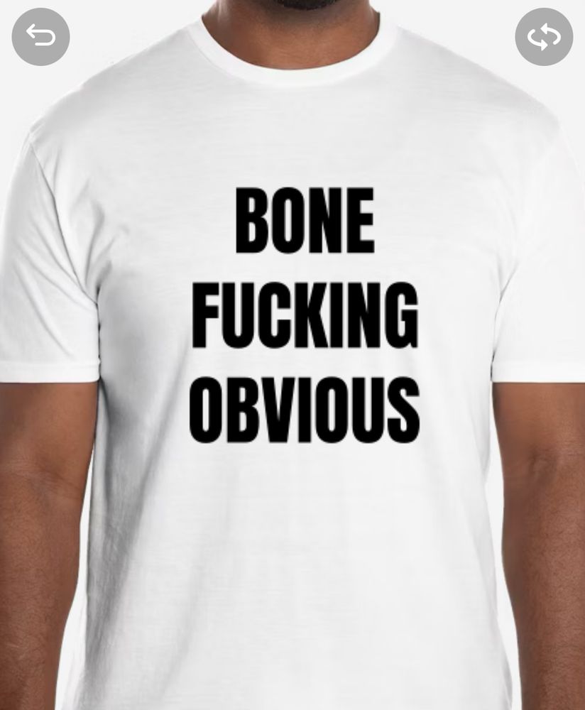 T-shirt design with the words BONE FUCKING OBVIOUS