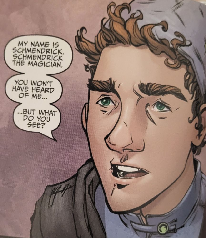 Schmendrick the Magician from the graphic novel The Last Unicorn

"My name is Schmendrick. Schmendrick the magician. You won't have heard of me... but do you see?"