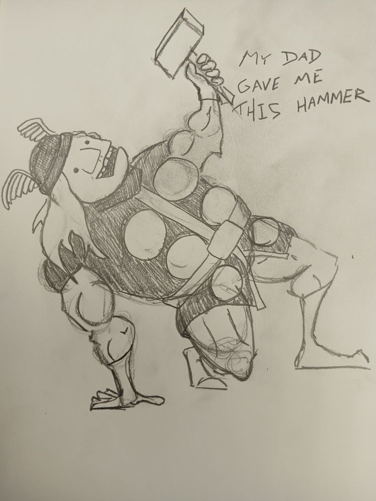 Thor raising Mjolnir, his hammer to the sky and exclaiming, "my dad gave me this hammer."
