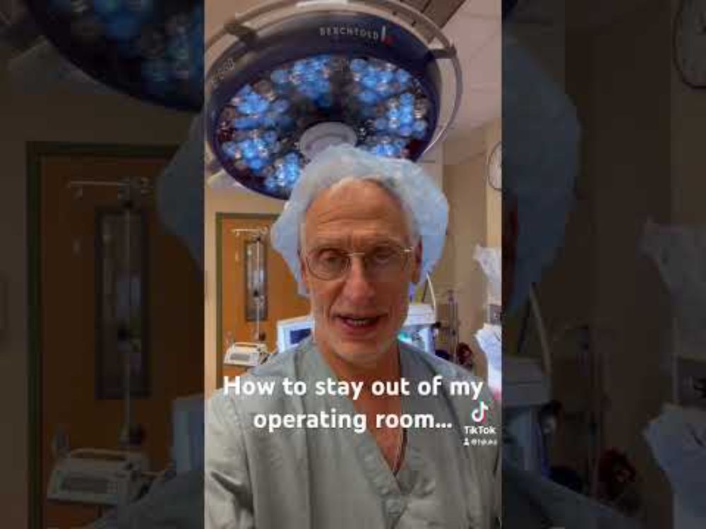 How to stay out of my operating room.