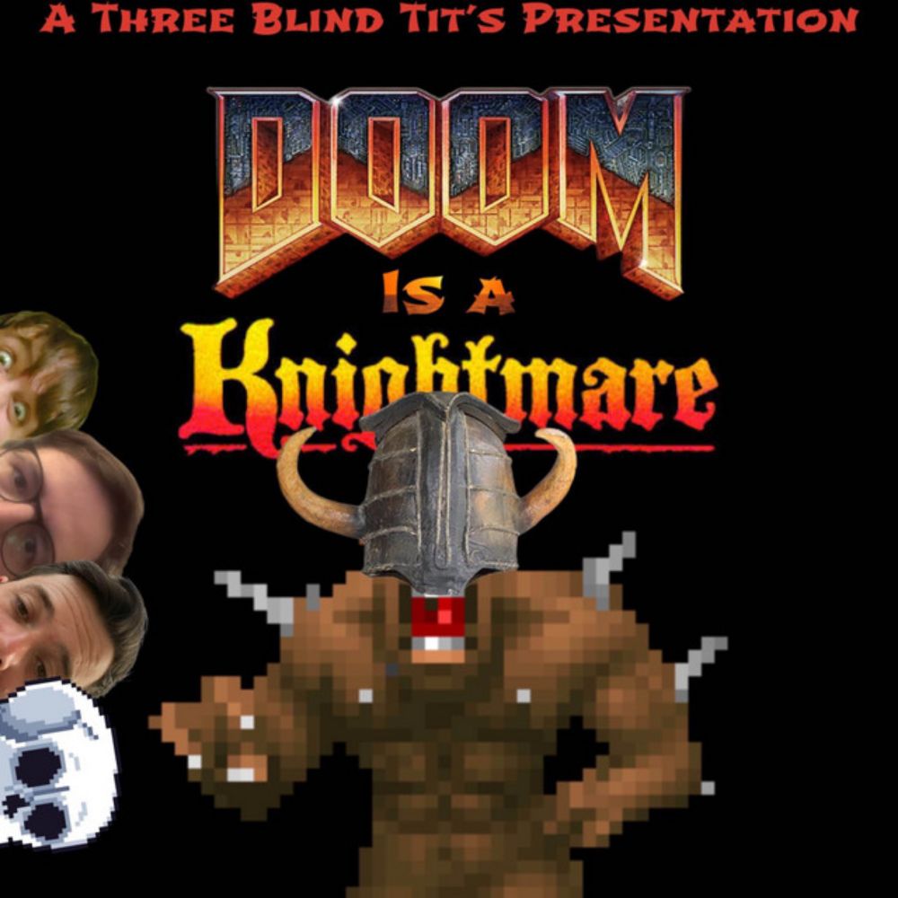 DOOM is a Knightmare as is Chess. Also a bit of Discord Golf.