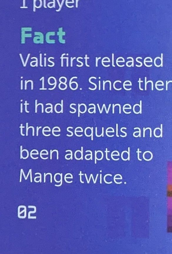 Text from an Evercade booklet.
Fact: Valis first released in 1986. Since then it had spawned three sequels and been adapted to Mange twice.

Clearly a typo for manga, but funny nonetheless.