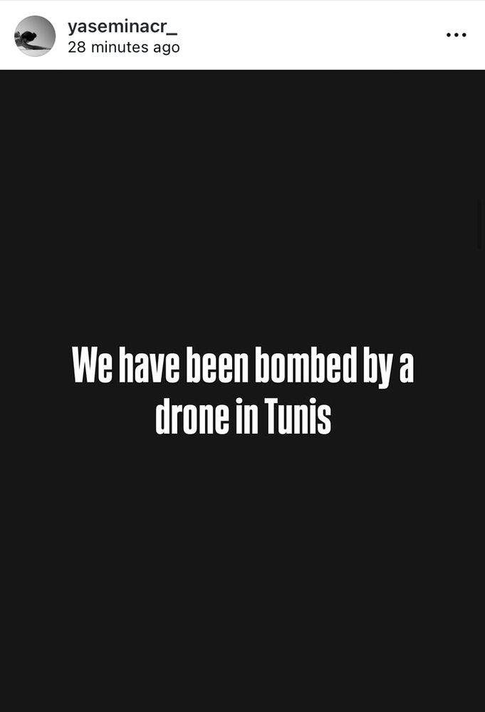 A screenshot from @yaseminacr_ on Instagram. There is white text on a black background that reads “we have been bombed by a drone in Tunis.”