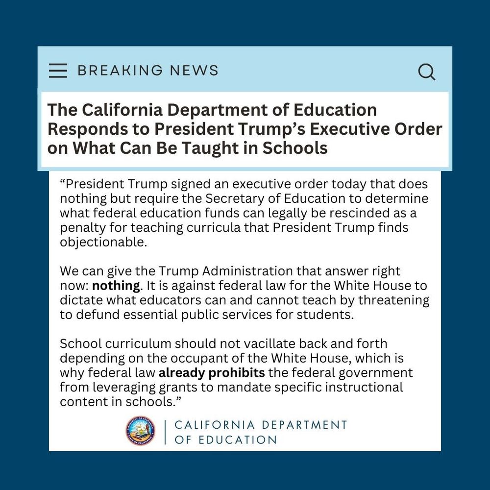 The California Department of Education posted a response to Trump's executive order regarding what is allowed to teach in schools.