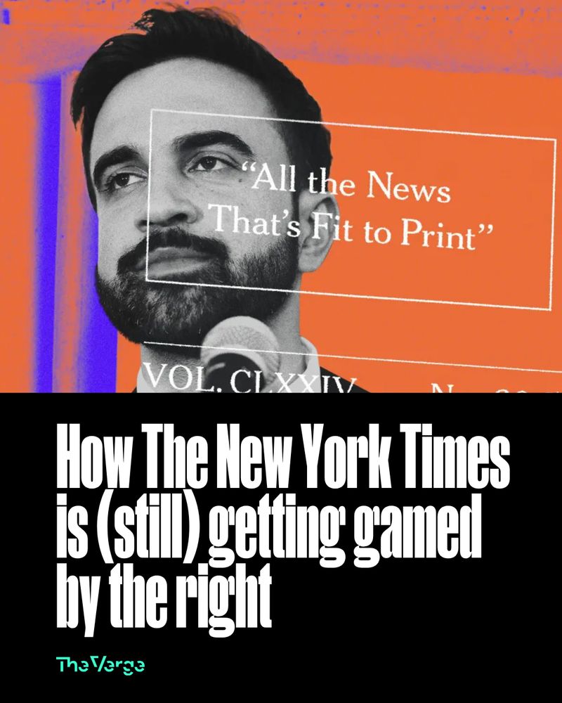 A headline from The Verge reads "How The New York Times is (still) getting gamed by the right". The headline sits under a photo illustration of Zohran Mamdani.