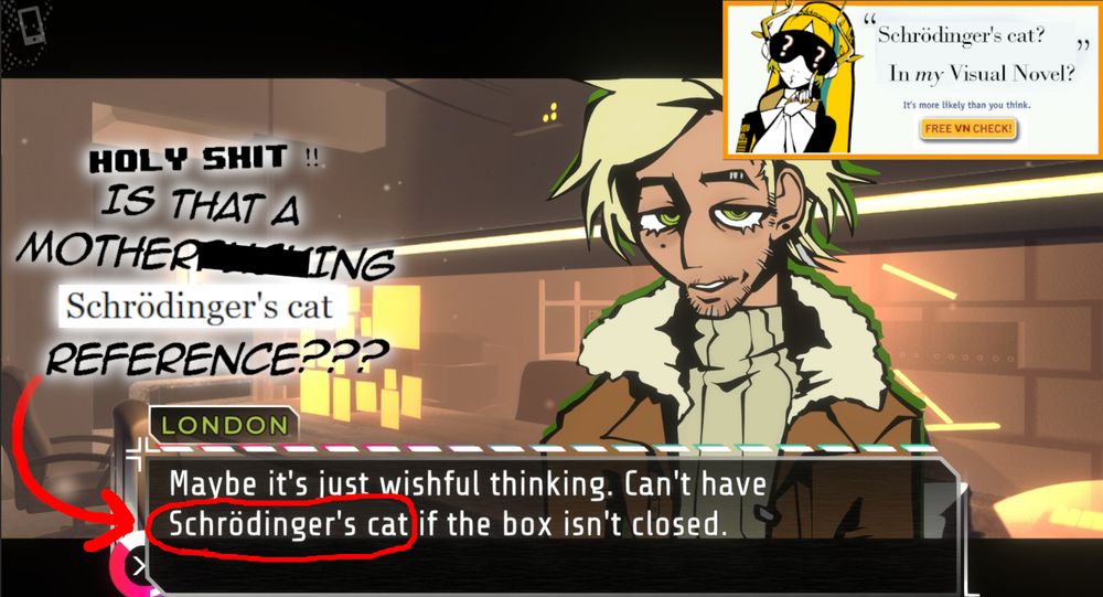 A screenshot of of the Devil in which London is talking about Schrodinger's cat, with text and arrows expressing surprise and excitement about there being a reference to schrodinger's cat in-game