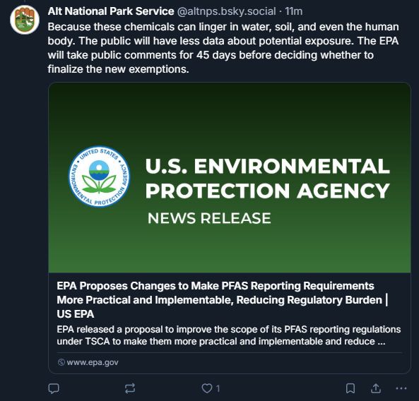 Alt National Park Service: Because these chemicals can linger in water, soil, and even the human body. The public will have less data about potential exposure. The EPA will take public comments for 45 days before deciding whether to finalize the new exemptions.
