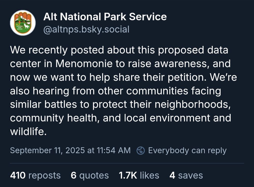 Alt National Park Service, 9/11/25: We recently posted about this proposed data center in Menomonie to raise awareness, and now we want to help share their petition. We’re also hearing from other communities facing similar battles to protect their neighborhoods, community health, and local environment and wildlife.