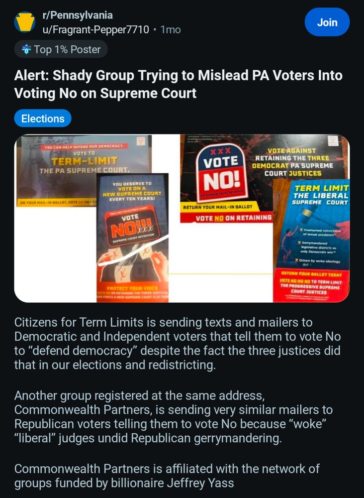A reddit thread on /r/Pennsylvania from a month ago, titled "Alert: Shady Group Trying to Mislead PA Voters Into Voting No on Supreme Court," with very similar wording to AltNPS's post.