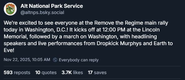Alt National Park Service: We’re excited to see everyone at the Remove the Regime main rally today in Washington, D.C.! It kicks off at 12:00 PM at the Lincoln Memorial, followed by a march on Washington, with headlining speakers and live performances from Dropkick Murphys and Earth to Eve!