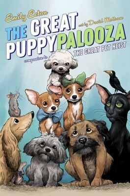 Book cover for The Great Puppypalooza by Emily Ecton with art by David Mottram. It shows a group of five puppies attempting to do a cheerleading pyramid while a dachshund, two rats, a black cat, and a mynah bird look on.