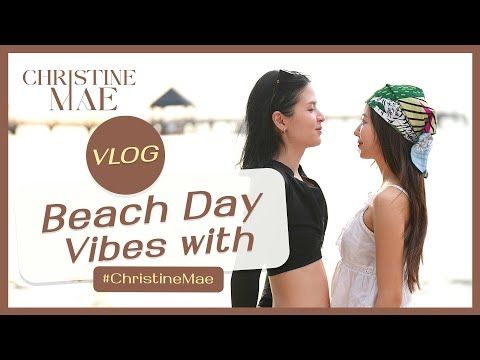 Vlog | Beach Day Vibes with #ChristineMae! ไปบางแสนกับ "คริสติน-เม"