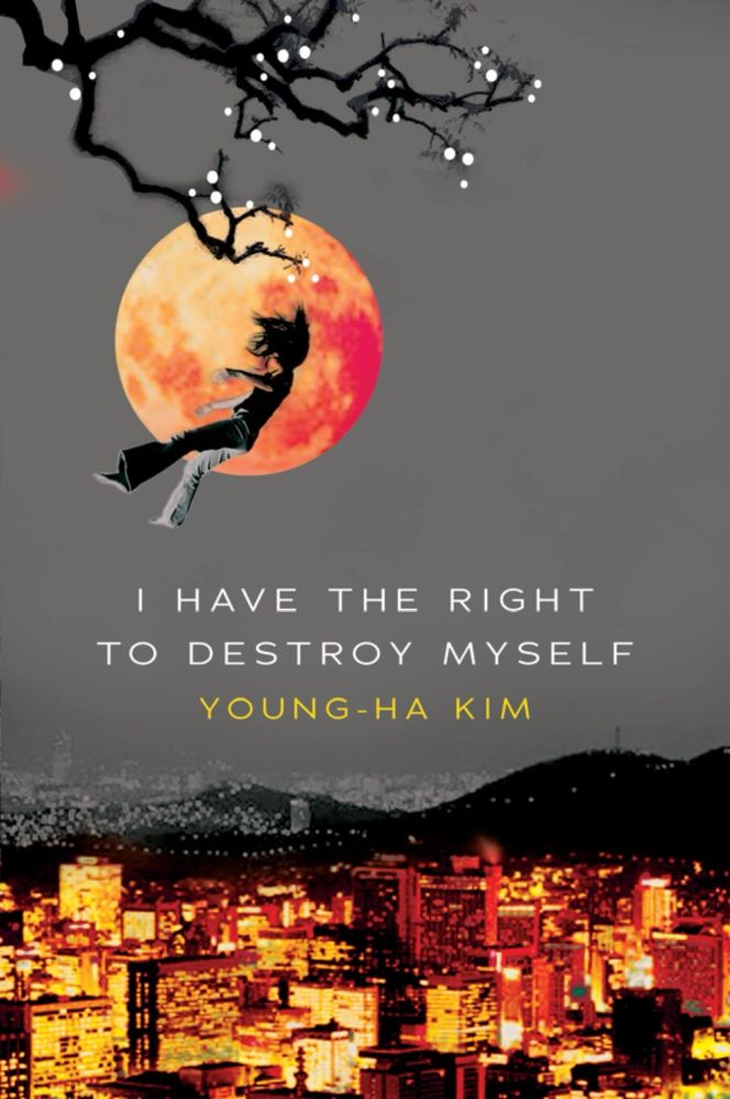 “I have the right to destroy myself” by Young-Ha Kim