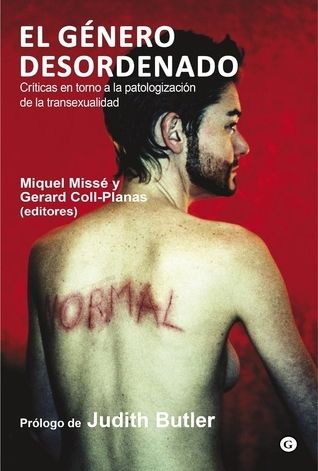 El Género desordenado : críticas en torno a la patologización de la transexualidad