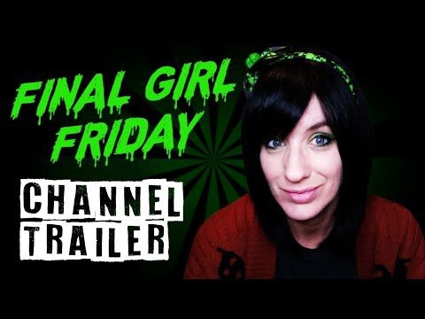 Final Girl Friday - New Channel Trailer (2025)