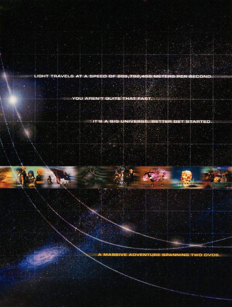Light travels at a speed of 299,792,458 meters per second. You aren't quite that fast. It's a big universe. Better get started. A massive adventure spanning two DVDs.