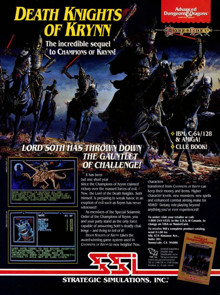 The ad shows off two screenshots (one of which shows the menacing helmed visage of Lord Soth) beneath the charging hooves that dominate the upper half of the ad. The text at the top proclaims "DEATH KNIGHTS OF KRYNN, The incredible sequel to Champions of Krynn!" and below that, states "Lord Soth has thrown down the gauntlet of challenge!" in an all new adventure where a new threat casts a shadow over the temporary peace won in the last game (Champions of Krynn).