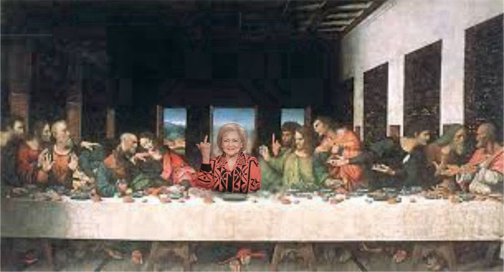 The Last Supper with Betty White flipping the camera off. 