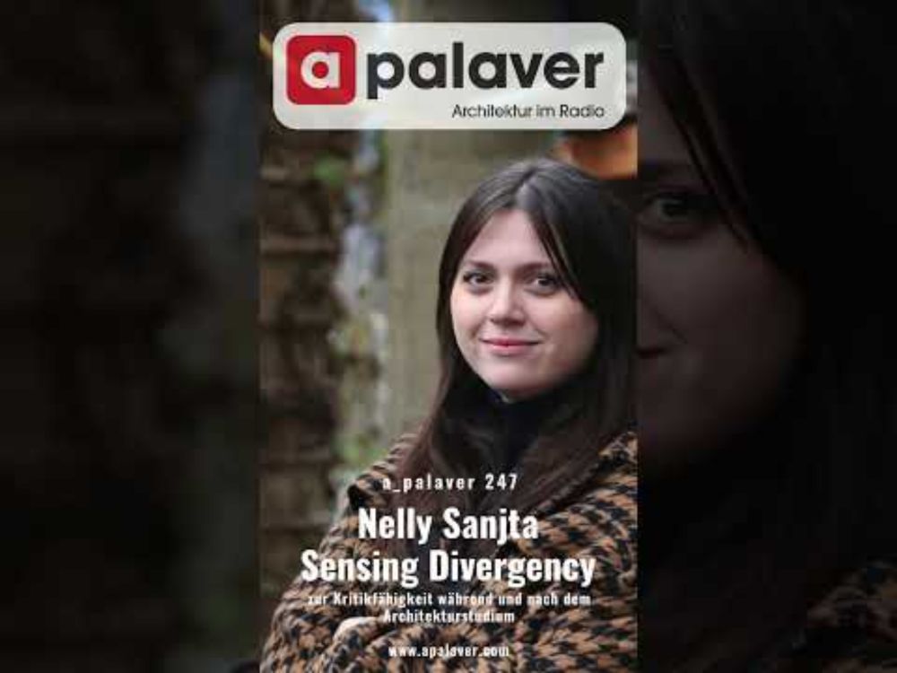 a palaver  247 Nelly Sanjta - Kritkfähigkeit während und nach dem Architekturstudium