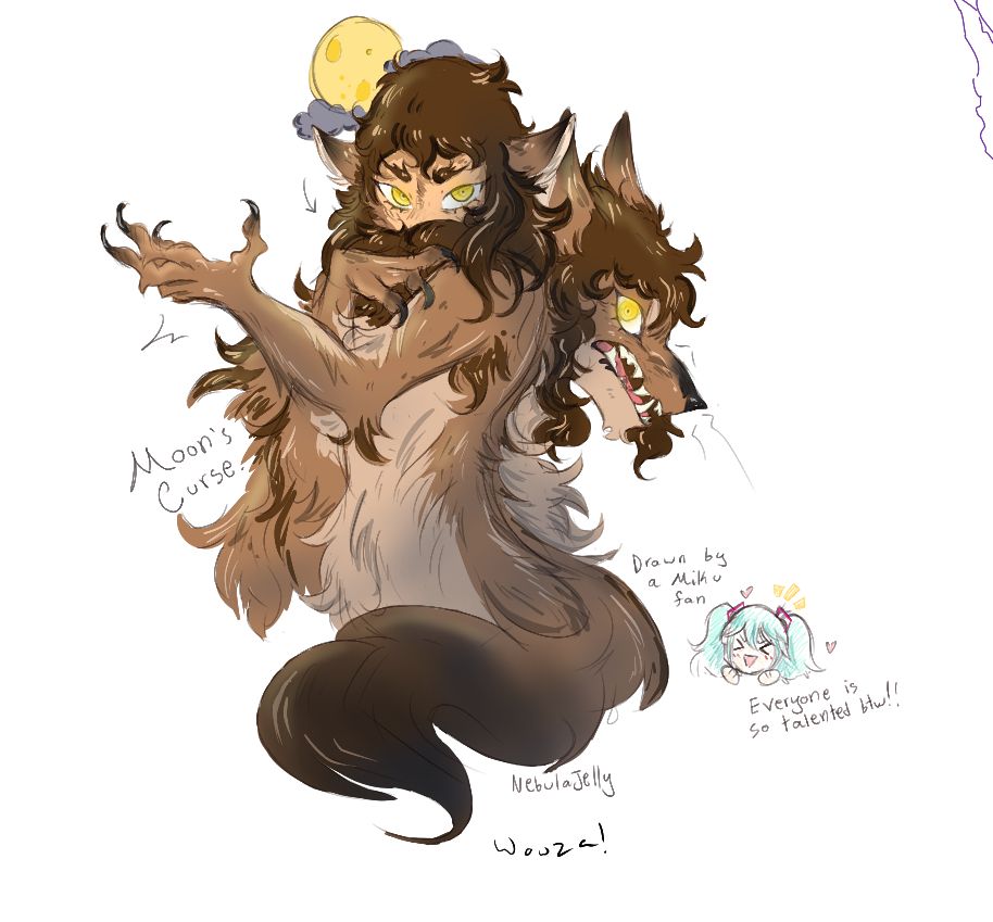 Drawing of Jackie in half form with the wolf behind him. Mini Hatsune Miku off to the side.

Text:

Moon’s Curse

Drawn by a Miku Fan

Everyone is so talented btw!

Wowza! (I did not write that one but I appreciated it lol)
