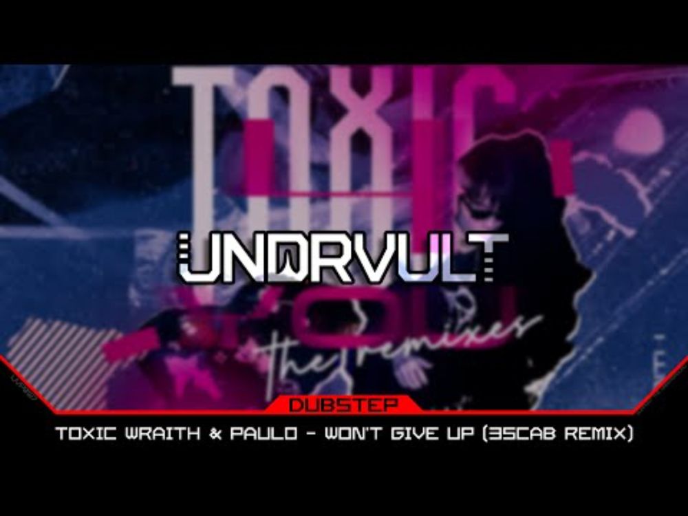 Toxic Wraith & paulo - Won't Give Up (3Scab Remix)
