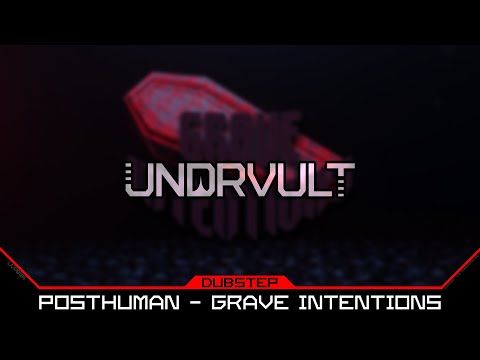 PostHuman - Grave Intentions