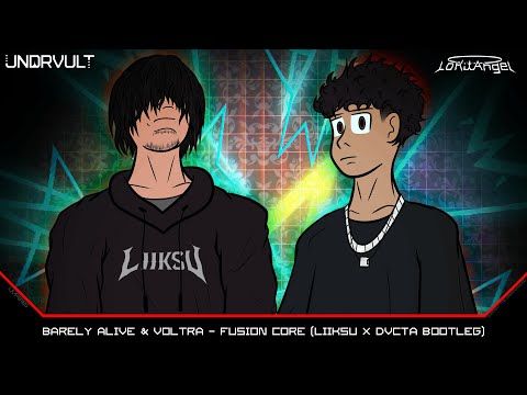Barely Alive & Voltra - Fusion Core (Liiksu x DVCTA Bootleg)