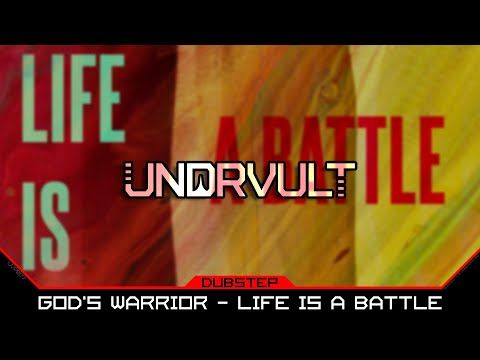 God's Warrior - Life Is A Battle