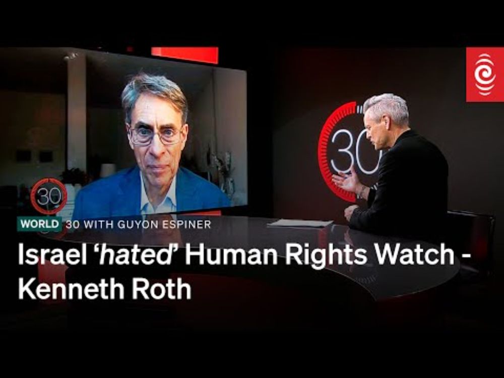 Israel 'hated' Human Rights Watch - Kenneth Roth | RNZ