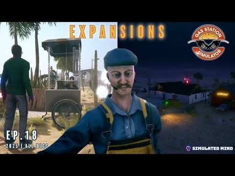 Gas Station Simulator: Ep. 18 - EXPANSIONS (2025) All DLCs | Simulated Mind