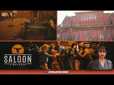 Running a Saloon in a Ghost Town | Saloon Simulator Ep. 1 | Simulated Mind (Key Provided)