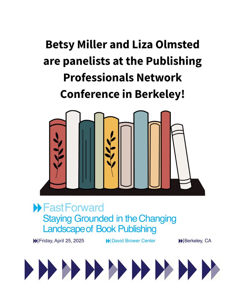 An illustration of a shelf of books is centered on a white background. The text above says: Betsy Miller and Liza Olmsted are panelists at the Publishing Professionals Network conference in Berkeley!