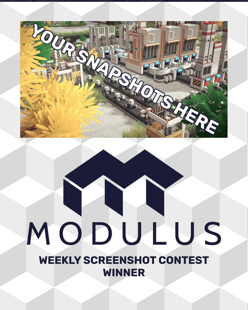 Promotional graphic for MODULUS screenshot contest highlighting a stylized industrial landscape and a logo.

Transcribed Text:

YOUR SNAPSHOTS HERE

MODULUS

WEEKLY SCREENSHOT CONTEST WINNER