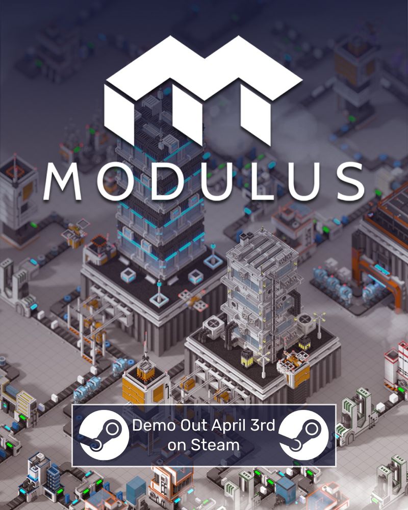 Isometric cityscape with modular skyscrapers and "MODULUS" logo.

Transcribed Text:

MODULUS Demo Out April 3rd on Steam