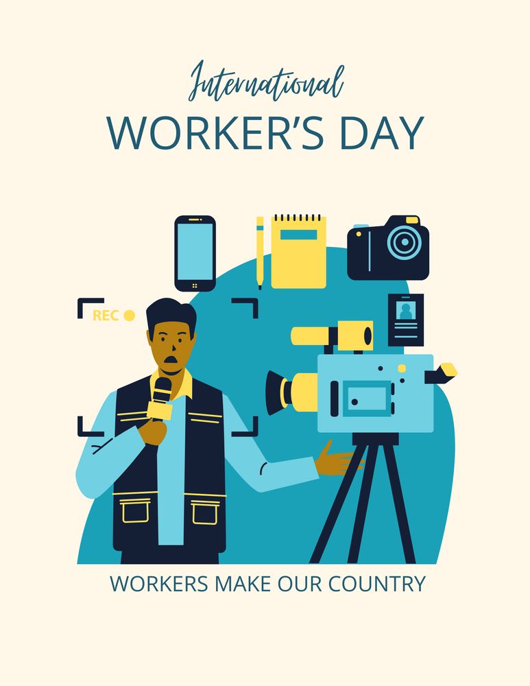 International Worker's Day post celebrating the first of May on a cream colored background. The foreground is turquoise, yellow, and black, and shows a multimedia journalist in front of a videocamera with a microphone. Other tools are shown, including a cell phone, a notepad, an a camera.