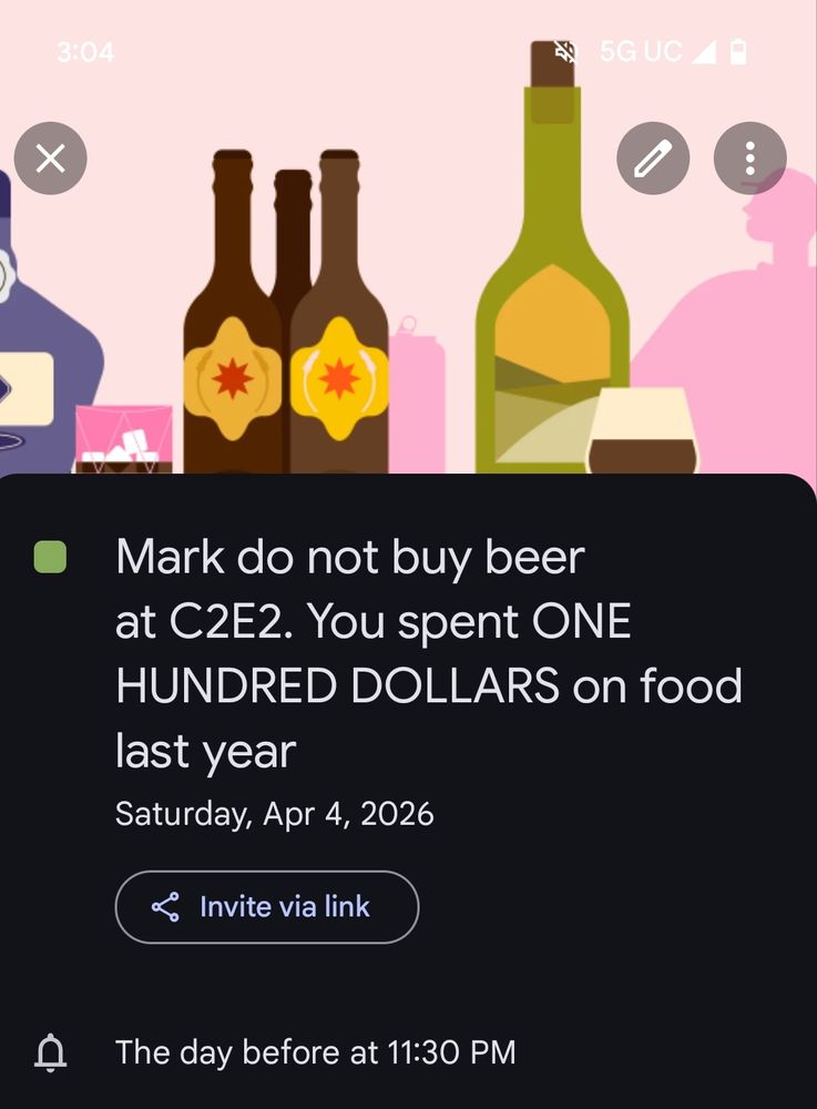 A calendar event set for April 4, 2026 that says "Mark do not buy beer at C2E2. You spent ONE HUNDRED DOLLARS on food last year."