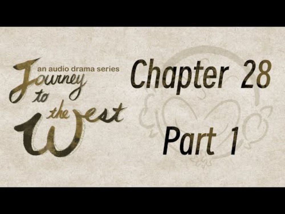Journey to the West - Chapter 28 Part 1 英語說西遊之第二十八回（上）