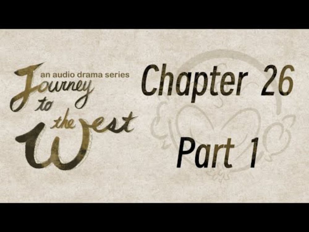 Journey to the West - Chapter 26 Part 1 英語說西遊之第二十六回（上）