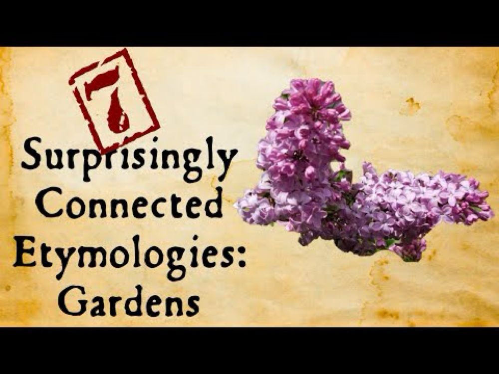 Gardens: Surprisingly Connected Etymologies