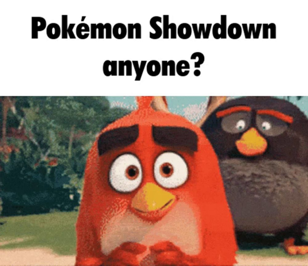 two angry birds are standing next to each other with the words " pokémon showdown anyone " above them