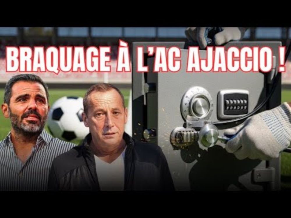Braquage à l'AC Ajaccio (avec les documents) !