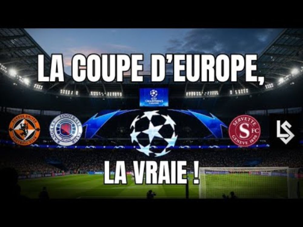 Le retour des gros clubs européens d'antan [E3 - Préliminaires de Coupe d'Europe 25/26]