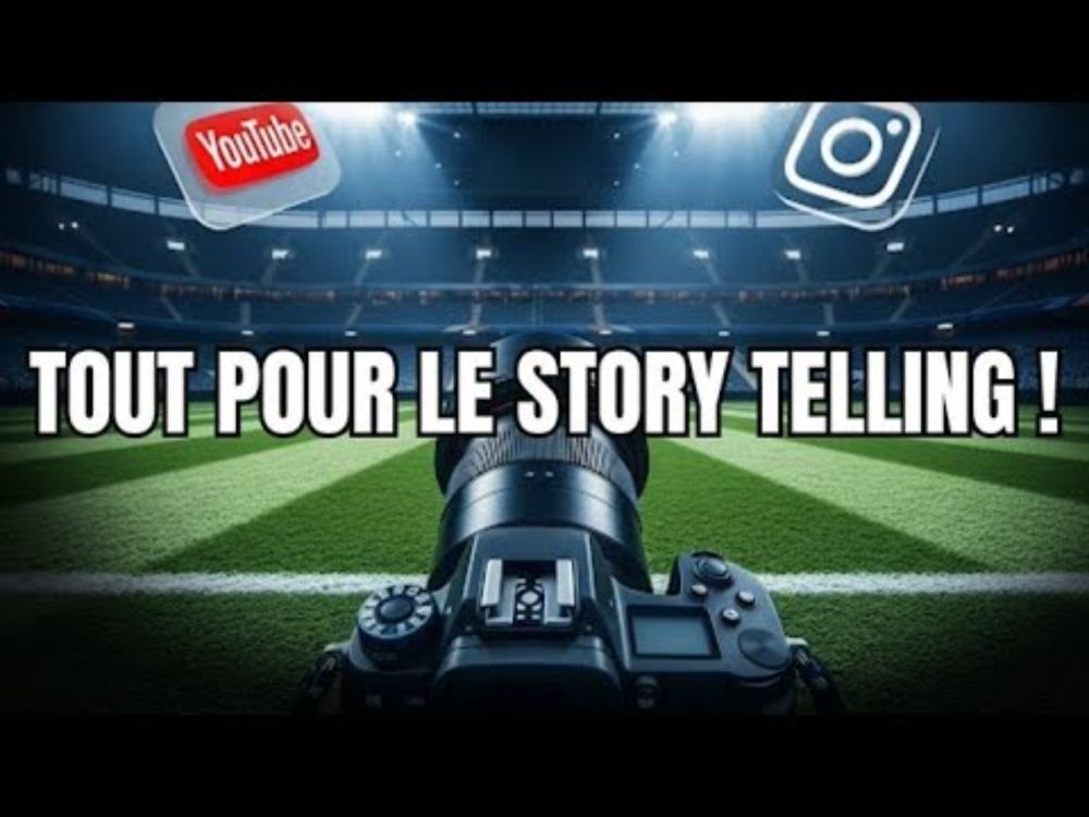 Football : tout pour le story telling !