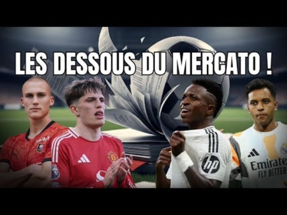 Les dessous du mercato (Fofana, Garnacho, Roc Nation, Rodrygo, Vinicius...)