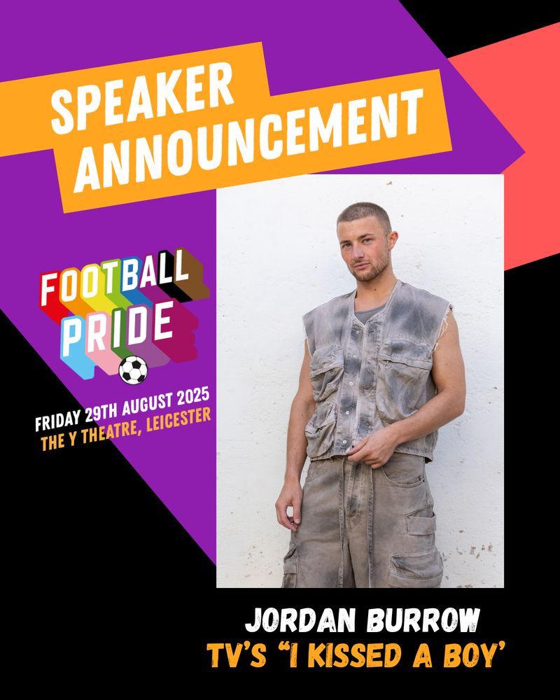 Speaker announcement  | Jordan Burrow - TV’s ‘I Kissed a Boy’ | Football Pride | Friday 29th August 2025 | The Y Theatre, Leicester | a photo of Jordan wearing a grey top and shorts
