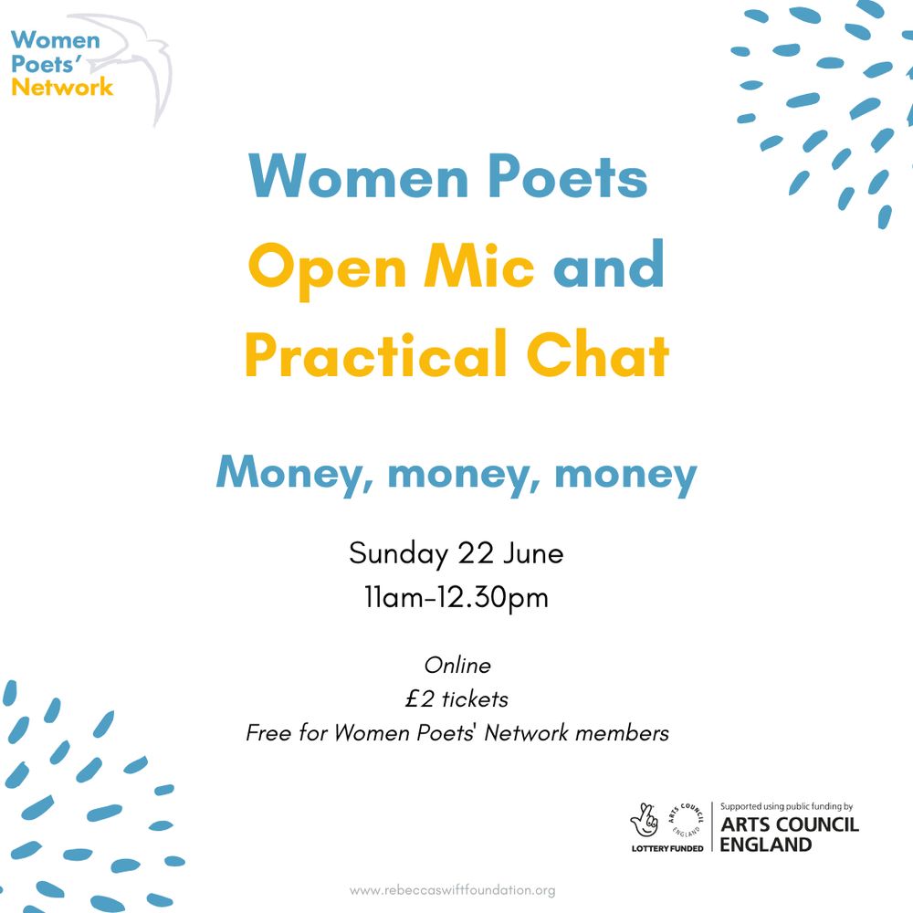 Text based image with information about the next Women Poets' Network Open Mic and Practical Chat, organised by the Rebecca Swift Foundation. The theme is Money. It will take place online from 11am to 12.30pm on Sunday 22 June.