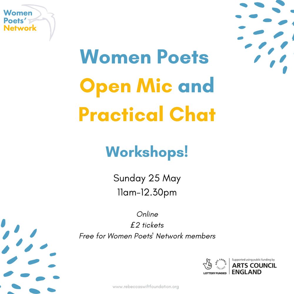 Text based image with information about the next Women Poets' Network Open Mic and Practical Chat, organised by the Rebecca Swift Foundation. The theme is Poetry Workshops. It will take place online from 11am to 12.30pm on Sunday 25 May.