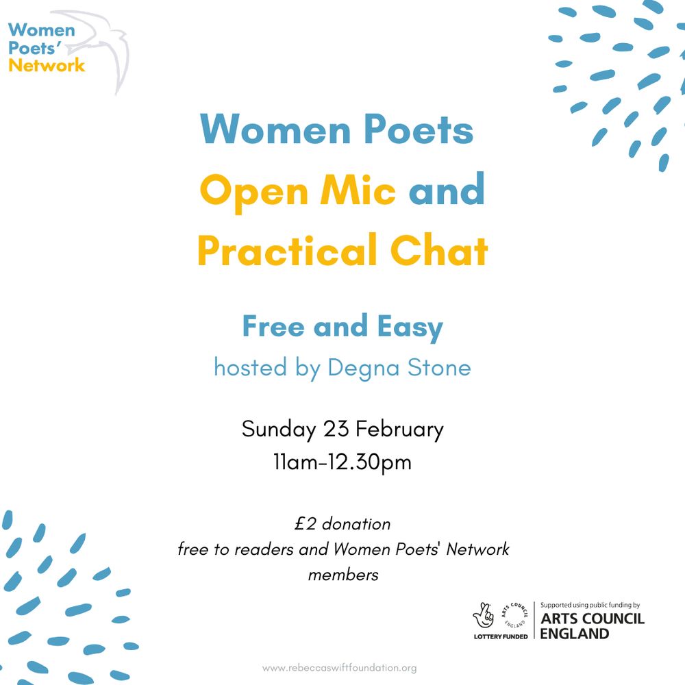 Graphic showing information about Women Poets Open Mic and Practical Chat on 23 February from 11am to 12.30pm. The theme is Free and Easy. It is hosted by Degna Stone. It is £2 and free to readers and Women Poets' Network members.