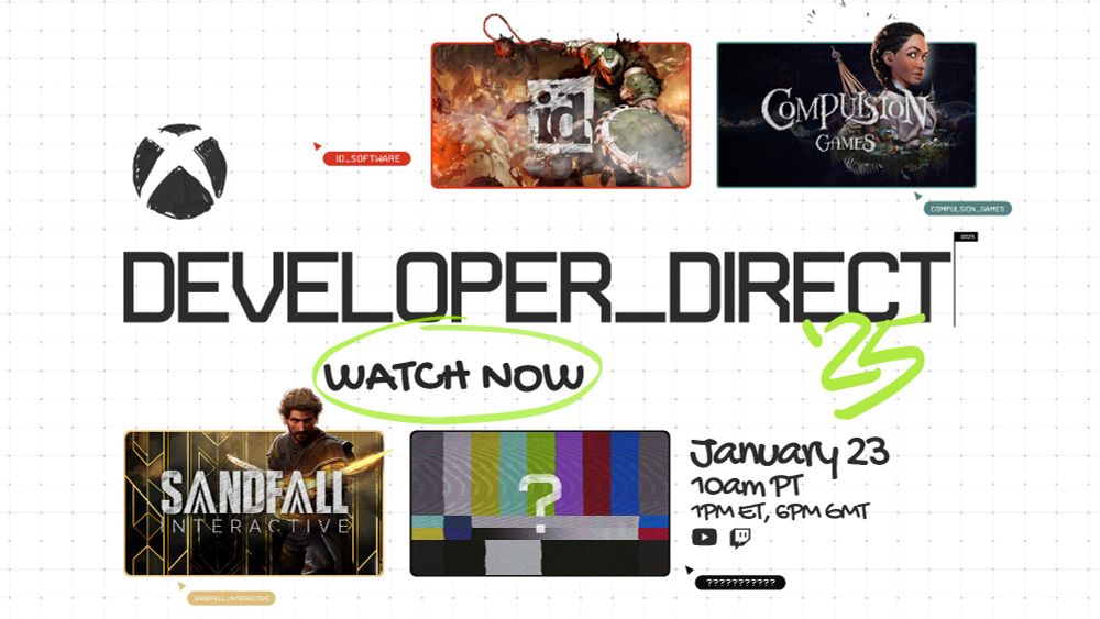 The Xbox logos sit above text that reads: "Developer_Direct '25. January 23. 10am PT. 1pm ET, 6pm GMT" The Youtube and Twitch logos are shown under the timing information. "WATCH NOW" is encircled in green marker. Surrounding the text is game key/studio art for id Software, Compulsion Games, Sandfall Interactive. There is a fourth box with a question mark over it.
